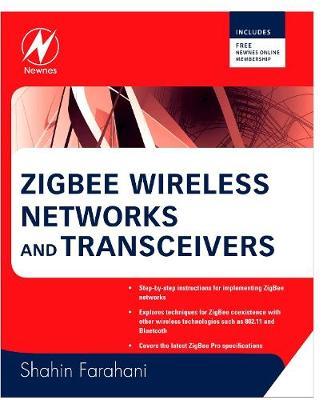 ZigBee Wireless Networks and Transceivers by Shahin Farahani image