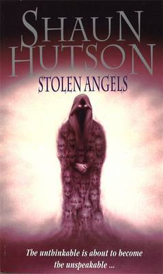 Stolen Angels on Paperback by Shaun Hutson