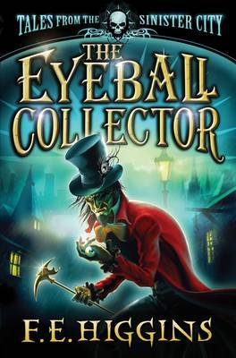 The Eyeball Collector by F.E. Higgins image