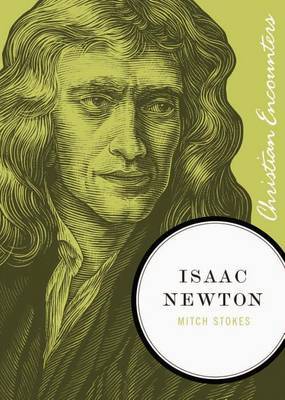 Isaac Newton by Mitch Stokes