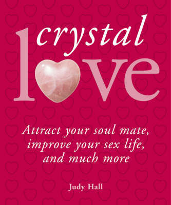 Crystal Love by Judy Hall image