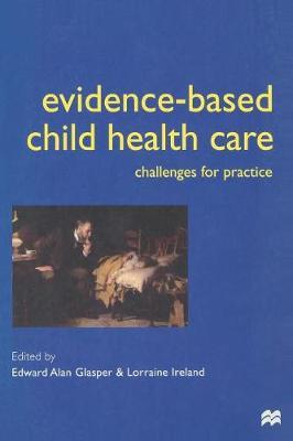 Evidence-based Child Health Care by Alan Glasper image
