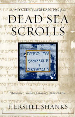 Mystery and Meaning of the Dead Sea Scrolls by Hershel Shanks image