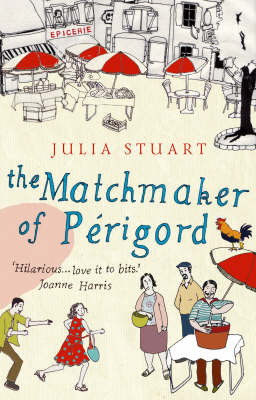 The Matchmaker Of Perigord by Julia Stuart image