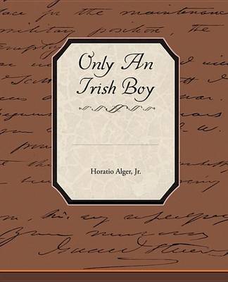 Only an Irish Boy by Horatio Alger Jr. image