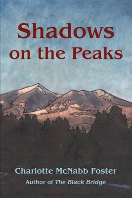Shadows on the Peaks by Charlotte Mcnabb Foster image