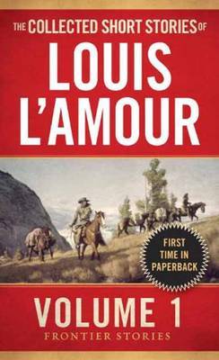 The Collected Short Stories of Louis L'Amour Vol 1 by Louis L'Amour image