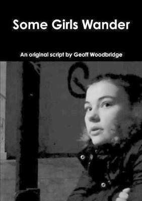Some Girls Wander by Geoff Woodbridge image