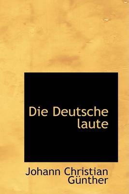 Die Deutsche Laute by Johann Christian Gunther image