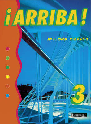 Arriba! 3 Pupil Book on Paperback by Ana Kolkowska