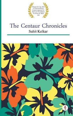 The Centaur Chronicles by Suhit Kelkar image