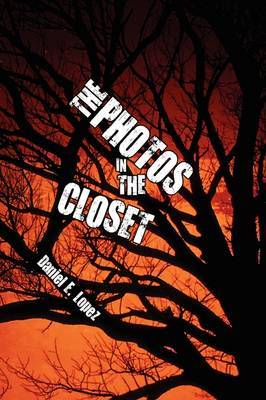 The Photos in the Closet by Daniel E. Lopez image