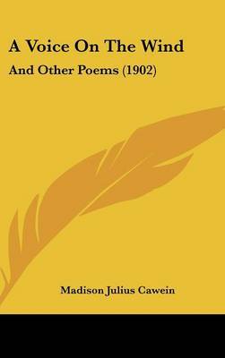 A Voice on the Wind: And Other Poems (1902) by Madison Julius Cawein image