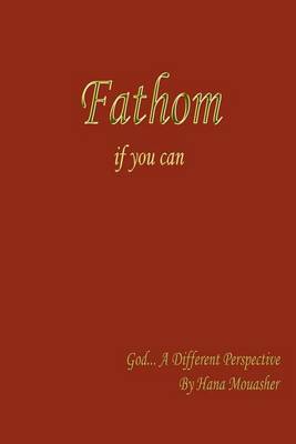 Fathom If You Can by Hana Mouasher