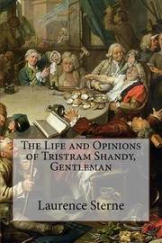 the life and opinions of tristam The life and opinions of tristram shandy by laurence sterne tristram shandy is decidedly odd and extremely long, but it has stayed the course, says sue arnold sue. the life and opinions of tristam The life and opinions of tristram shandy by laurence sterne tristram shandy is decidedly odd and extremely long, but it has stayed the course, says sue arnold sue.