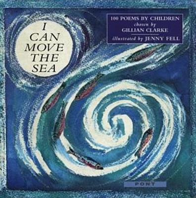 I Can Move the Sea - 100 Poems by Children image