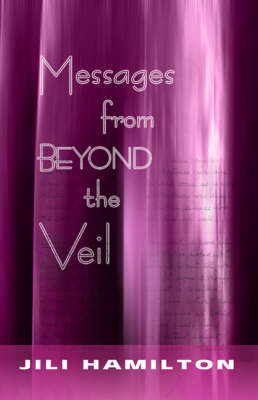 Messages from Beyond the Veil by Jili Hamilton image
