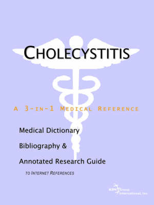 Cholecystitis - A Medical Dictionary, Bibliography, and Annotated Research Guide to Internet References on Paperback by ICON Health Publications