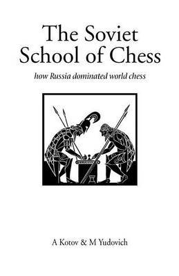 The Soviet School of Chess by A.A. Kotov image