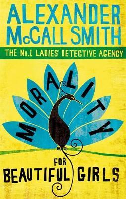 Morality for Beautiful Girls (No.1 Ladies' Detective Agency #3) by Alexander McCall Smith image