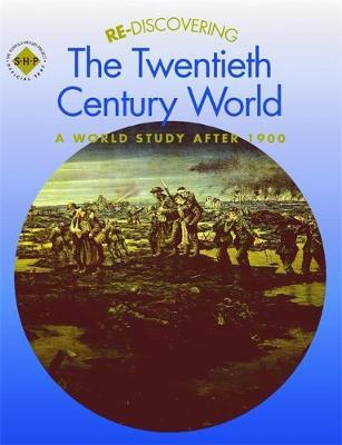 Re-discovering the Twentieth-Century World: A World Study after 1900 by Colin Shephard image