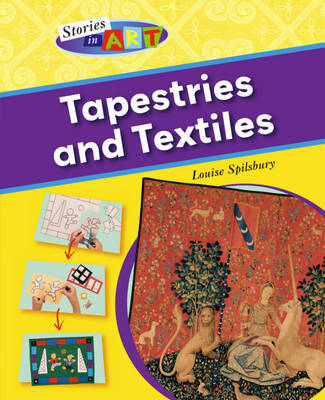 Stories In Art: Tapestries and Textiles by Louise Spilsbury image