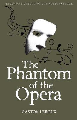 The Phantom of the Opera by Gaston Leroux