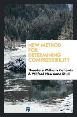 New Method for Determining Compressibility by Theodore William Richards image