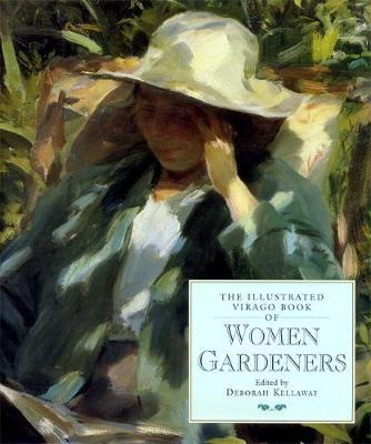 The Illustrated Virago Book Of Women Gardeners by Deborah Kellaway image