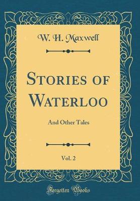 Stories of Waterloo, Vol. 2 by W.H. Maxwell image