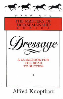 Dressage on Hardback by Alfred Knopfhart