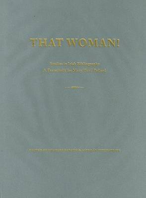 'That Woman' - Studies in Irish Bibliography: A Festschrift for Mary 'Paul' Pollard image