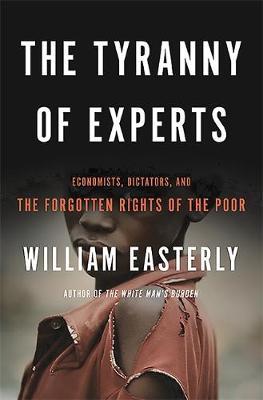 The Tyranny of Experts by William Easterly image