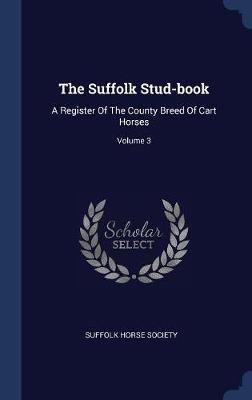 The Suffolk Stud-Book by Suffolk Horse Society image