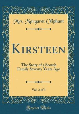 Kirsteen, Vol. 2 of 3 by Mrs Margaret Oliphant image