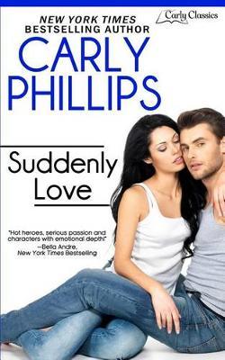 Suddenly Love by Carly Phillips