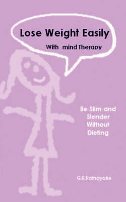 Lose Weight Easily with Mind Therapy (without Dieting) by G.B. Ratnayake image