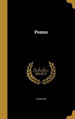 Poems on Hardback by D Dakeyne