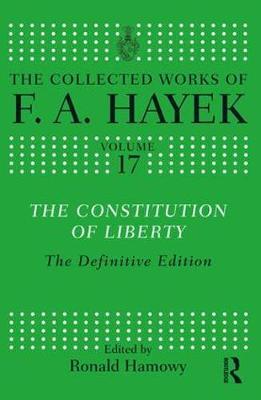 The Constitution of Liberty on Hardback by F.A. Hayek