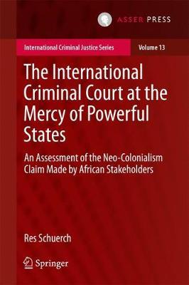 The International Criminal Court at the Mercy of Powerful States by Res Schuerch image