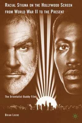 Racial Stigma on the Hollywood Screen from World War II to the Present by Brian Locke image