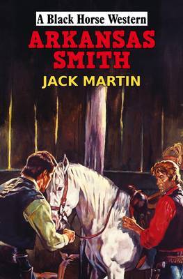 Arkansas Smith on Hardback by Jack Martin