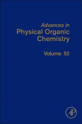 Advances in Physical Organic Chemistry: Volume 52 image