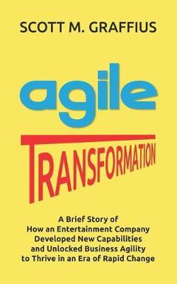 Agile Transformation by Scott M Graffius image
