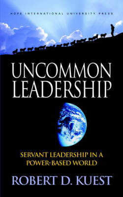 Uncommon Leadership by Robert Kuest image