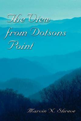The View from Dotsons Point by Marvin , N. Shreve image