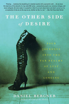 The Other Side of Desire by Daniel Bergner image