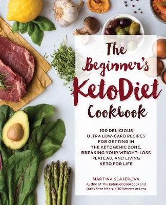 The Beginner's KetoDiet Cookbook by Martina Slajerova image