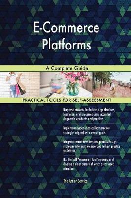E-Commerce Platforms a Complete Guide by Gerardus Blokdyk image
