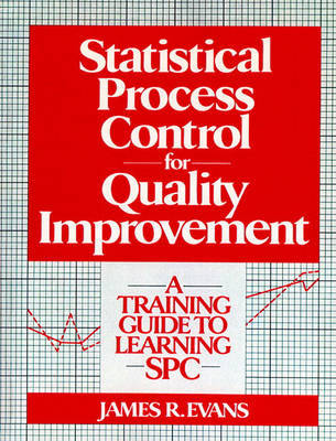 Statistical Process Control For Quality Improvement by James R Evans image